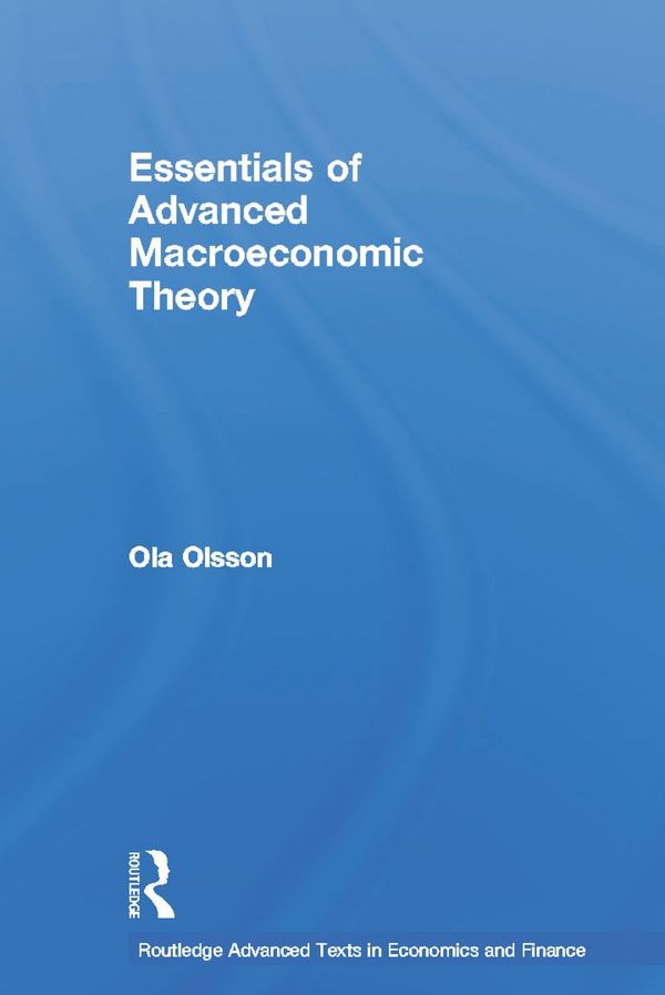 Essentials of Advanced Macroeconomic Theory | 0:e upplagan