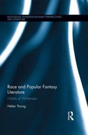 Race and popular fantasy literature - habits of whiteness