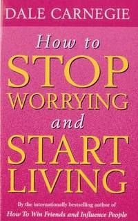 How To Stop Worrying And Start Living | 0:e upplagan