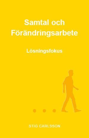 Samtal och förändringsarbete : lösningsfokus