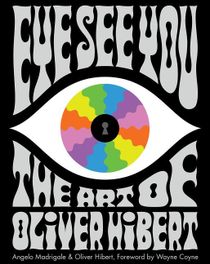Eye see you - the art of oliver hibert