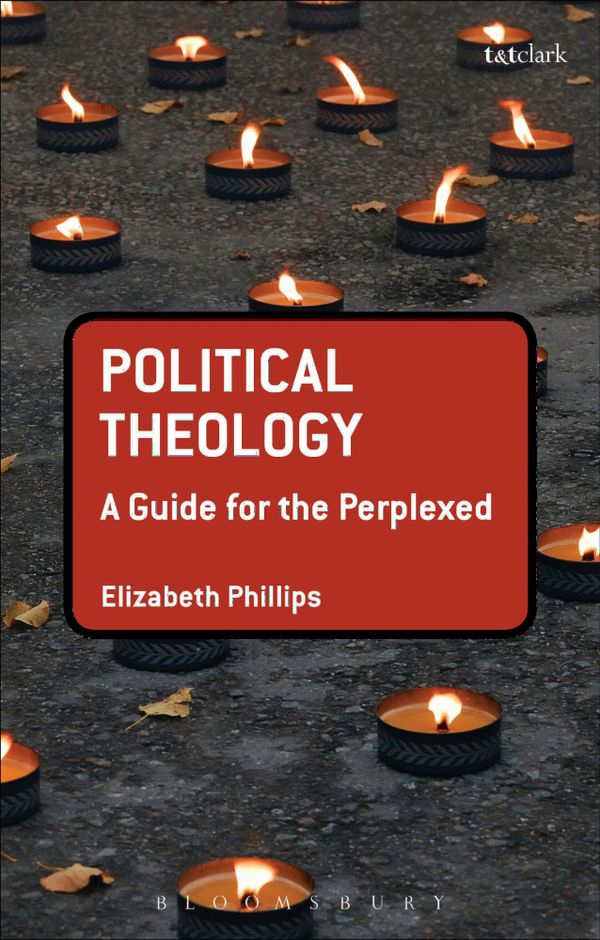 Political Theology: A Guide for the Perplexed | 0:e upplagan