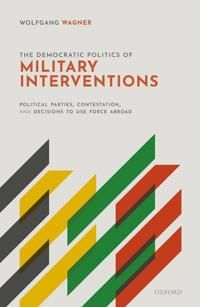 The Democratic Politics of Military Interventions