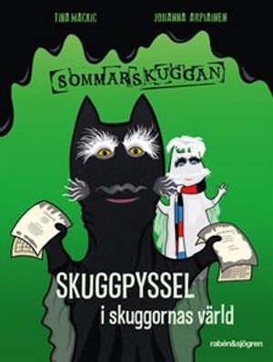 Sommarskuggan. Skuggpyssel i skuggornas värld | 1:a upplagan