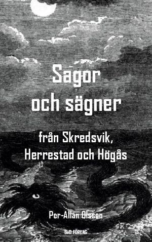 Sagor och sägner från Skredsvik, Herrestad och Högås | 1:a upplagan