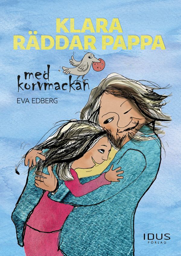 När Klara räddar pappa med korvmackan | 1:a upplagan