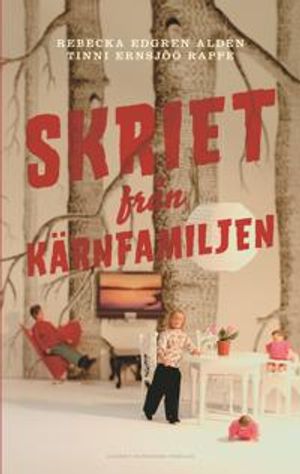 Skriet från kärnfamiljen