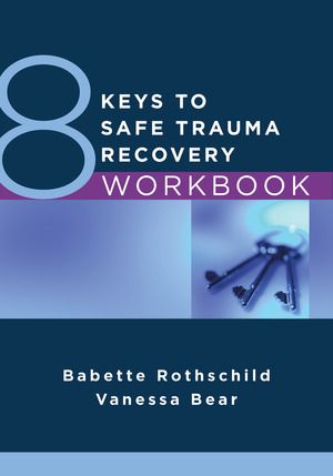 8 Keys to Safe Trauma Recovery Workbook | 0:e upplagan