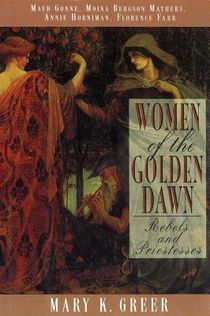 Women Of The Golden Dawn: Rebels & Priestesses--Maud Gonne