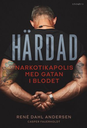 Härdad - Narkotikapolis med gatan i blodet