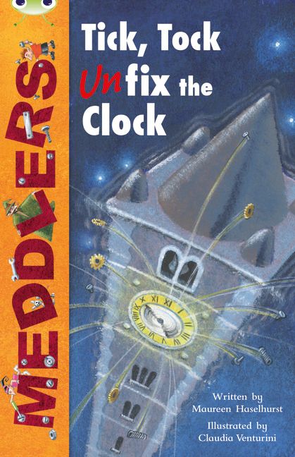 Bug Club Lime A/3C Meddlers: Tick, Tock, Unfix the Clock | 0:e upplagan