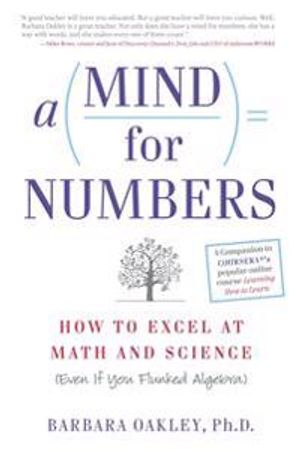 Mind for numbers - how to excel at math and science (even if you flunked al