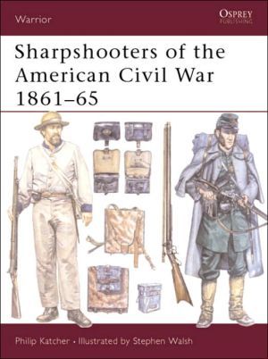 Sharpshooters of the American Civil War 1861-1865