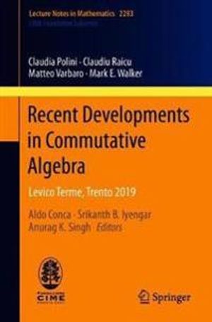 Recent Developments in Commutative Algebra | 1:a upplagan