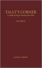 Tallys corner - a study of negro streetcorner men