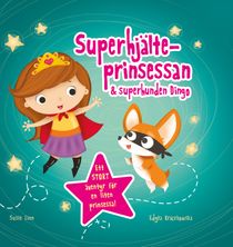 Superhjälteprinsessan & superhunden Dingo
