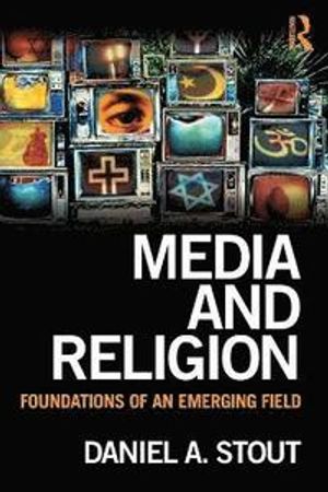 Media and religion - foundations of an emerging field