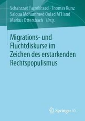 Migrations- und Fluchtdiskurse im Zeichen des erstarkenden Rechtspopulismus | 1:a upplagan