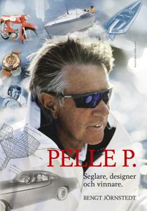 Pelle P. : Seglare, designer och vinnare