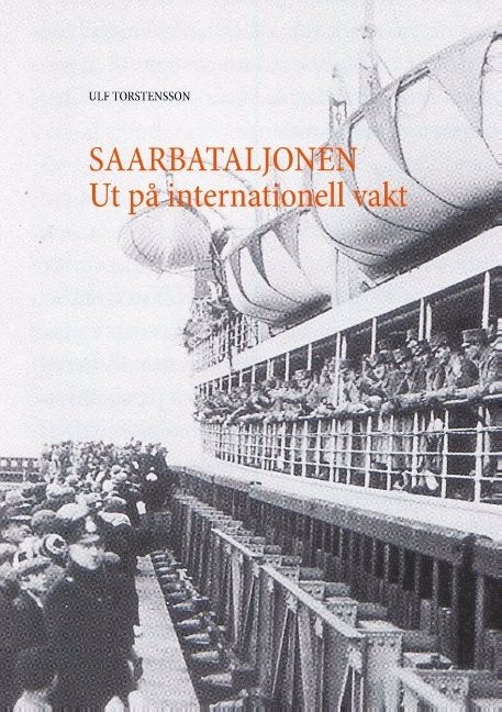 Saarbataljonen : ut på internationell vakt | 1:a upplagan