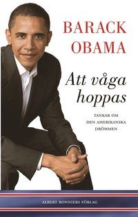 Att våga hoppas : Tankar om den amerikanska drömmen