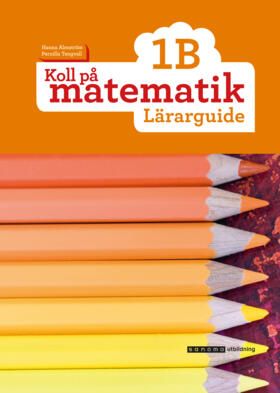 Koll på matematik 1B Lärarguide, upplaga 2 | 0:e upplagan