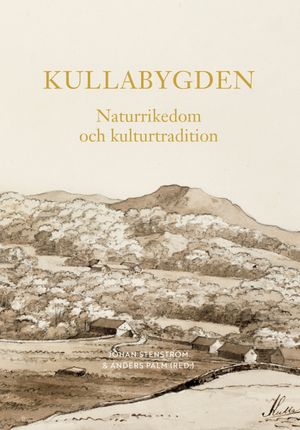 Kullabygden: Naturrikedom och kulturtradition