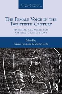 The Female Voice in the Twentieth Century