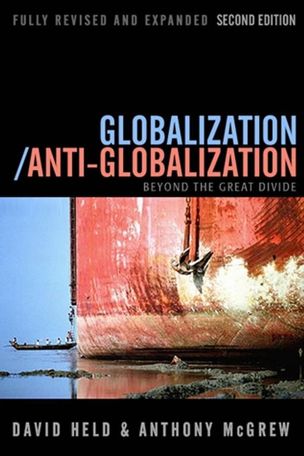 Globalization/Anti-Globalization: Beyond the Great Divide | 2:a upplagan