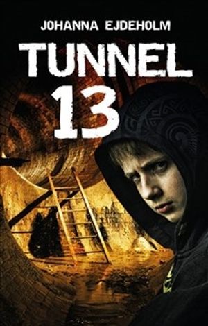 Tunnel 13 | 1:a upplagan