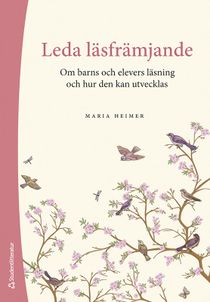 Leda läsfrämjande - Om barns och elevers läsning och hur den kan utvecklas