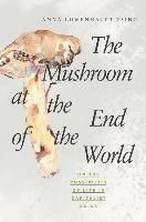 The Mushroom at the End of the World: On the Possibility of Life in Capitalist Ruins | 0:e upplagan