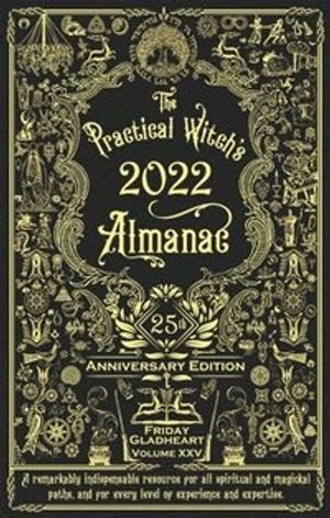 The Practical Witch's Almanac 2022: 25th Anniversary Edition