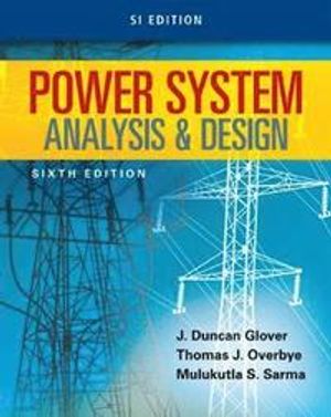 Power System Analysis and Design, SI Edition | 6:e upplagan