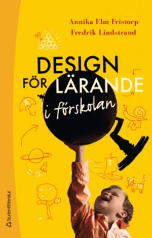 Design för lärande i förskolan - |  2:e upplagan