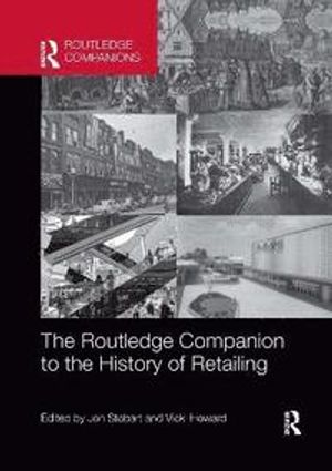 The Routledge Companion to the History of Retailing | 1:a upplagan