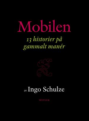 Mobilen : 13 historier på gammalt manér | 1:a upplagan