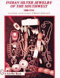 Indian Silver Jewelry Of The Southwest : 1868-1930