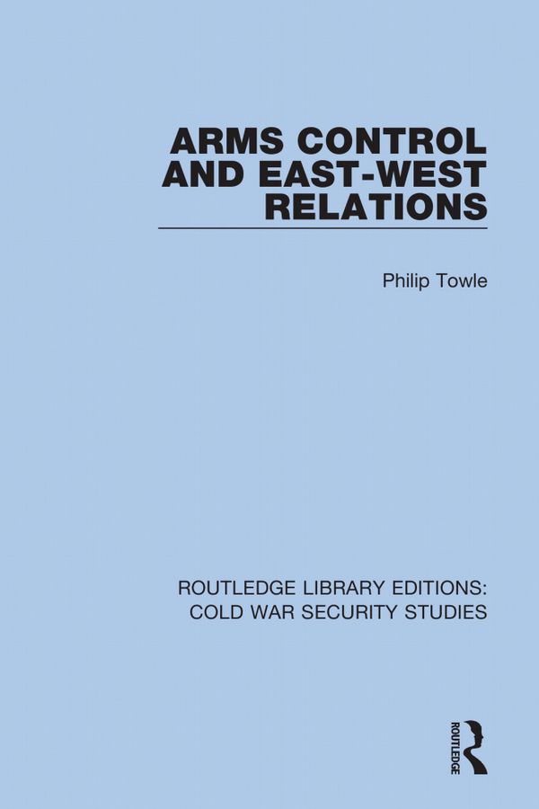 Arms Control and East-West Relations | 1:a upplagan