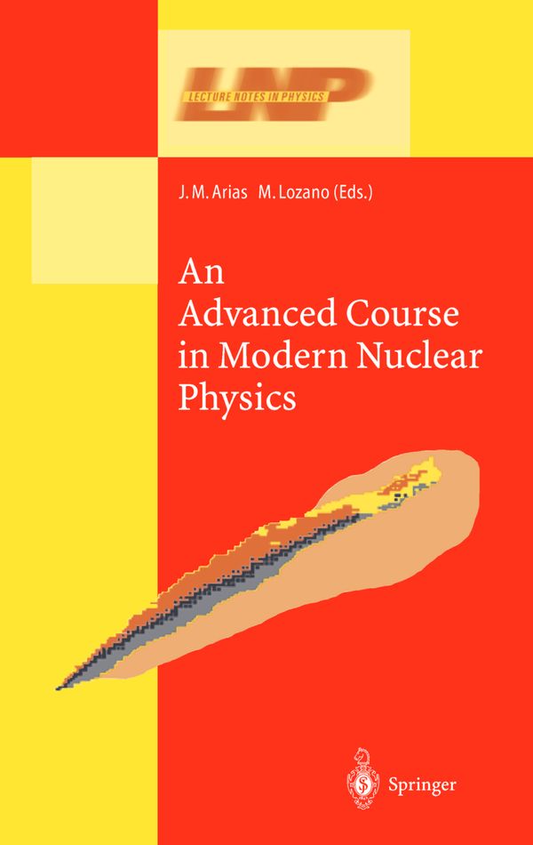 Advanced Course in Modern Nuclear Physics | 0:e upplagan