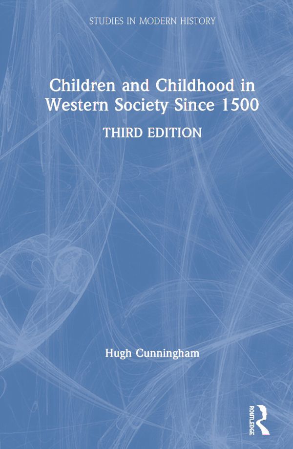 Children and Childhood in Western Society Since 1500 | 3:e upplagan