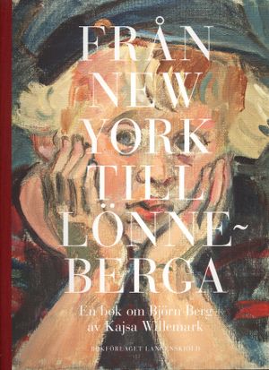 Från New York till Lönneberga : en bok om Björn Berg | 1:a upplagan