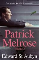 Patrick Melrose Volume 2 (TV Tie-In)