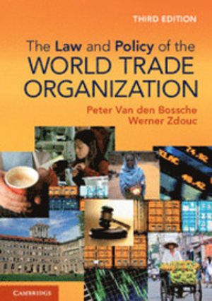 The Law and Policy of the World Trade Organization |  2:e upplagan