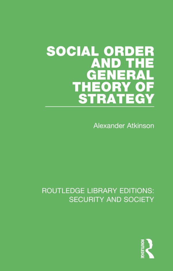 Social Order and the General Theory of Strategy | 1:a upplagan
