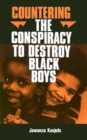 Countering the conspiracy to destroy black boys vol. i