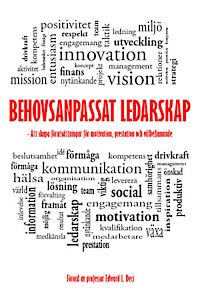 Behovsanpassat ledarskap : att skapa förutsättningar för motivation, prestation och välbefinnande