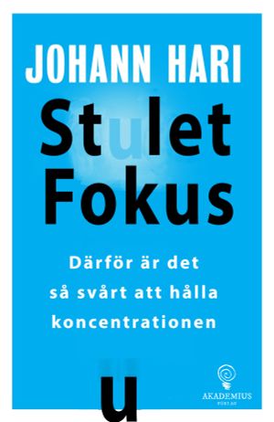 Stulet fokus : Därför är det så svårt att hålla koncentrationen