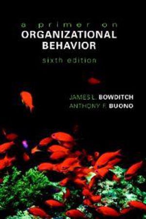 A Primer on Organizational Behavior, 6th Edition | 1:a upplagan