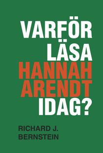 Varför läsa Hannah Arendt idag?